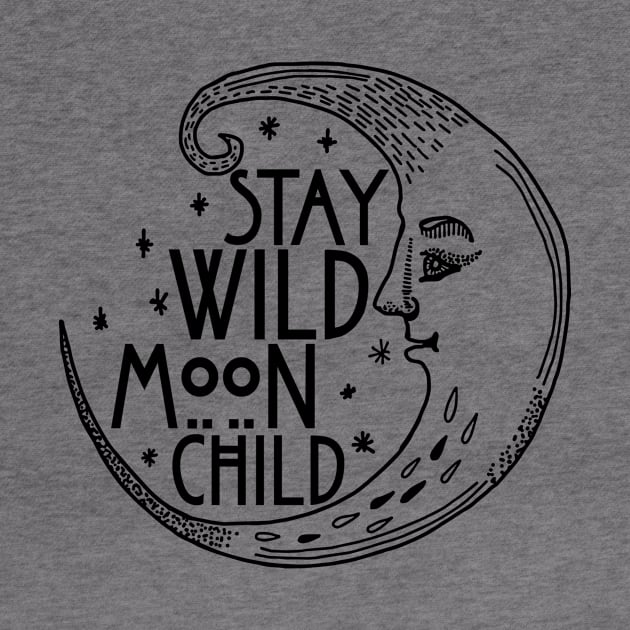 Stay Wild Moon Child Funny Gothic Witchy Spiritual by flytogs